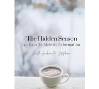 The Hidden Season: 150 Days To Identity Reformation