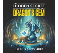 The Hidden Secret of the Dragon's Gem