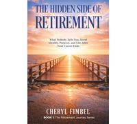 The Hidden Side of Retirement: What Nobody Tells You About Identity, Purpose, and Life After Your Career Ends
