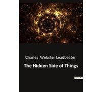 The Hidden Side of Things: Unveiling the Mysteries of the Unseen World: 1