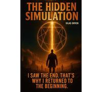 The Hidden Simulation: Secrets Time Intended to Keep