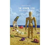 THE HIDDEN SOUL: What you believe, creates