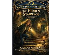 The Hidden Staircase: A Positronic Book: 2 (Nancy Drew Mysteries)