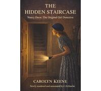 The Hidden Staircase: Based on the Original 1930 Text - Restored and Annotated