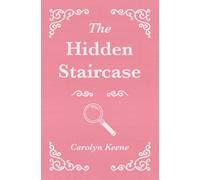 The Hidden Staircase: (Mejironest Press Edition)