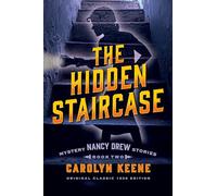 The Hidden Staircase: Nancy Drew Mystery Stories, Book 2
