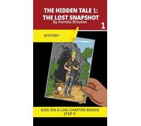 The Hidden Tale 1. The Lost Snapshot: Decodable Chapter Book Series for Students Learning to Read. For Developing Readers and Students with Dyslexia. ... Words): 44 (Dog on a Log Chapter Books)