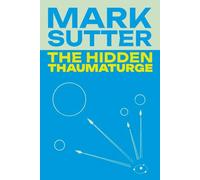 The Hidden Thaumaturge