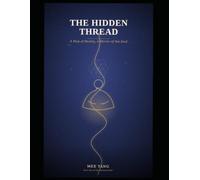 The Hidden Thread - A Map Of Reality, A Mirror Of The Soul