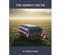 The Hidden Truth: A Nation'S Grief