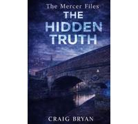 THE HIDDEN TRUTH: THE MERCER FILES