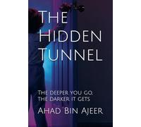 The Hidden Tunnel: The deeper you go, the darker it gets