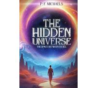 The Hidden Universe