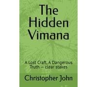 The Hidden Vimana: A Lost Craft, A Dangerous Truth - clear stakes (The Vimana Chronicles)