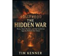The Hidden War: Riots, Open Borders, and the Luciferian Agenda Behind the Chaos