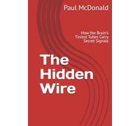 The Hidden Wire: How the Brain's Tiniest Tubes Carry Secret Signals
