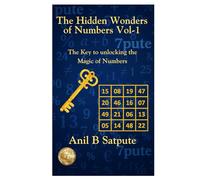 The Hidden Wonders of Numbers Vol-1: The Key to Unlocking the Magic of Numbers