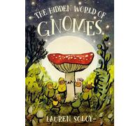 The Hidden World of Gnomes
