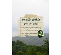 The Hidden World of Moonfern Hollow: A Storybook Journey of Wonder, Belonging, & The Magic of Being Human