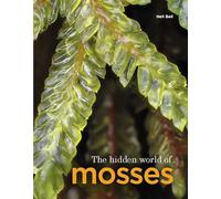 The Hidden World of Mosses