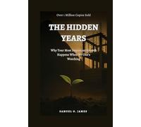 THE HIDDEN YEARS: Why Your Most Important Growth Happens When No One’s Watching
