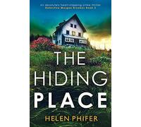 The Hiding Place: An absolutely heart-stopping crime thriller: 3 (Detective Morgan Brookes)