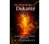 The Hierarchy Dukanté: An Immersive Dive into Daemonic Pathworking