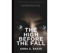 The High Before The Fall: A completely dark twisty and unputdownable psychological thriller (The Obsession Files)