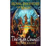 The High Council: Volume 6 (Royal Institute of Magic)