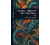 The High History of the Holy Graal