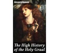 The High History Of The Holy Graal (ebook)