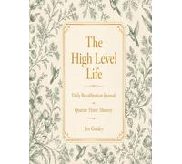 The High Level Life Recalibration Journal - Q3