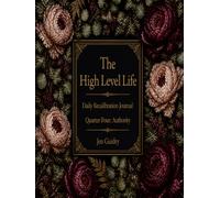 The High Level Life Recalibration Journal - Q4