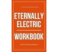 The High-Level Thinking Strategies Within Eternally Electric Workbook: How to Practically Rebuild Creative Fire Through Debbie Gibson’s Story of Fame, Burnout, and Self-Rescue