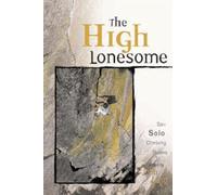 The High Lonesome: Epic Solo Climbing Stories (Adventure Series)