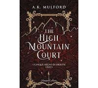 The high mountain court. I cinque regni di Okrith (Libro 1)