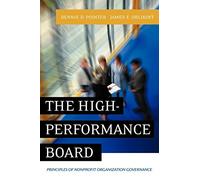 The High-Performance Board: Principles of Nonprofit Organization Governance (The Jossey-Bass Nonprofit and Public Management Series)
