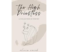 The High Priestess: A Collection of Poetry (Poetry Collections)