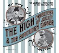 The High Priestess of Jollity & The Southern Singer by May Irwin and Clarice Vance (2011-09-13)
