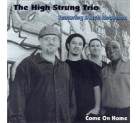 The High Strung Trio - Come on home (US Import)