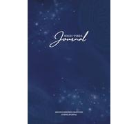 The High Vibes Journal - A Guided Journal for Men: Mindfulness, Focus & Self-Mastery: Daily 5-minute Morning & Evening Prompts, Affirmations, Mood ... your Well-Being. (Midnight Sapphire Edition)