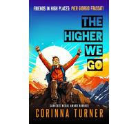 The Higher We Go: Pier Giorgio Frassati (Friends in High Places)