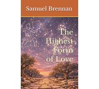 The Highest Form of Love