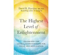 The Highest Level of Enlightenment: Transcend the Levels of Consciousness for Total Self-Realization