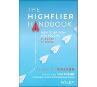 The Highflier Handbook: How to Be Seen and Become a Leader at Work