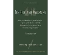 THE HIGHLAND AWAKENING: A Historical Word Search Puzzle Collection • Inspired by 18th-Century Scotland • 55 Themed Puzzles for Adults & Teens • ... English Edition (Through the Standing Stones)