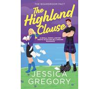 The Highland Clause: 1 (The Boardroom Pact)
