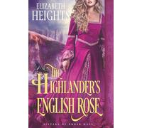 The Highlander’s English Rose: Medieval Historical Romance (Sisters of Ember Hall)