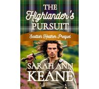 The Highlander's Pursuit: A Sweet Historical Romance Prequel Novella (Scottish Heather Series)
