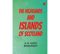 The Highlands and Islands of Scotland